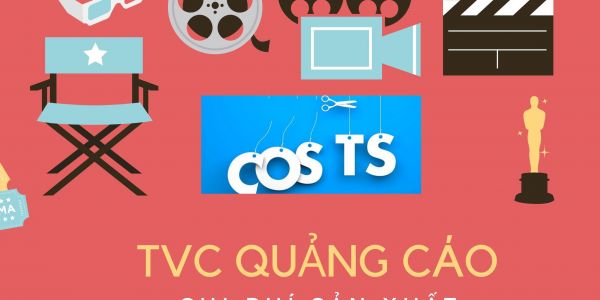 Chi phí sản xuất một TVC quảng cáo và cách định giá sản xuất TVC cho doanh nghiệp?