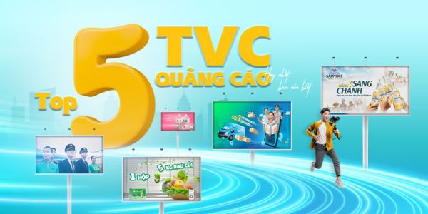 TOP 5 TVC QUẢNG CÁO HAY NHẤT 